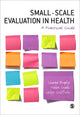 Book cover of: Small-Scale Evaluation in Health. By: Sinead Brophy