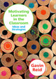 Book cover of: Motivating Learners in the Classroom. By: Gavin Reid