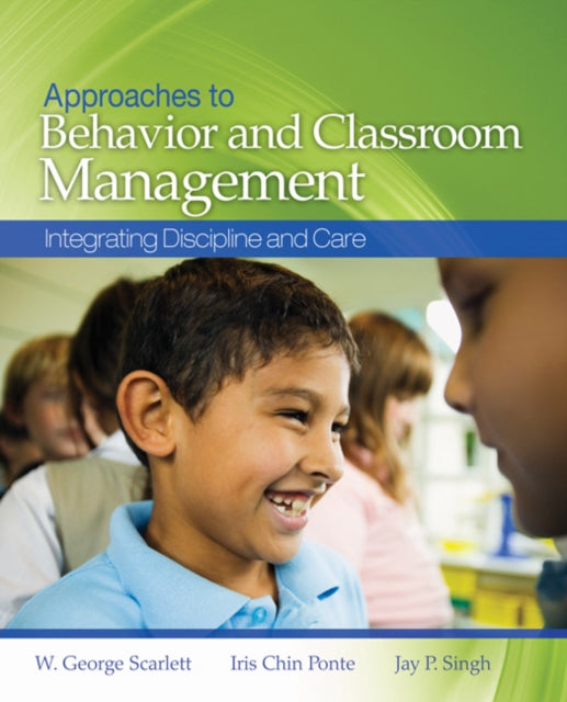Book cover of: Approaches to Behavior and Classroom Management. By: W. George Scarlett