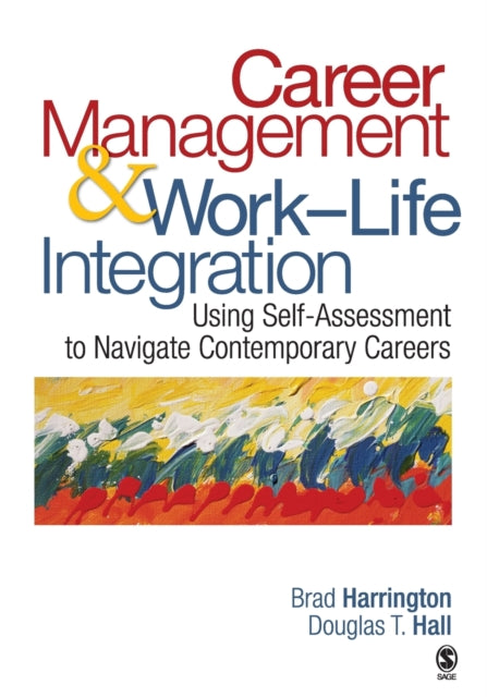 Book cover of: Career Management & Work-Life Integration. By: Brad Harrington