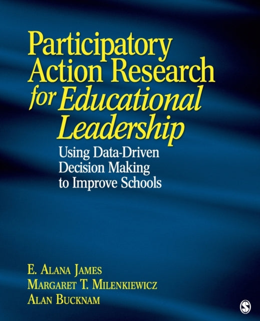 Book cover of: Participatory Action Research for Educational Leadership. By: E. Alana James