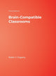 Book cover of: Brain-Compatible Classrooms. By: Robin Fogarty
