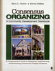 Book cover of: Consensus Organizing:  A Community Development Workbook. By: Mary Ohmer
