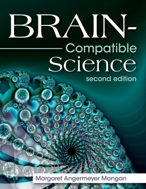 Book cover of: Brain-Compatible Science. By: Margaret A. (Angermeyer) Mangan, Margaret Angermeyer Mangan