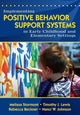 Book cover of: Implementing Positive Behavior Support Systems in Early Childhood and Elementary Settings. By: Melissa Stormont