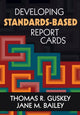 Book cover of: Developing Standards-Based Report Cards. By: Thomas R. Guskey