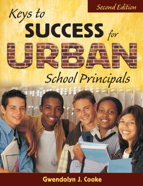 Book cover of: Keys to Success for Urban School Principals. By: Gwendolyn J Cooke, Gwendolyn J. Cooke