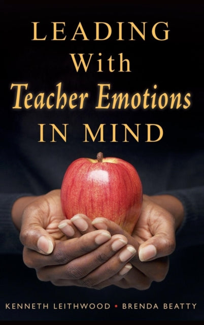 Book cover of: Leading With Teacher Emotions in Mind. By: Kenneth A. Leithwood