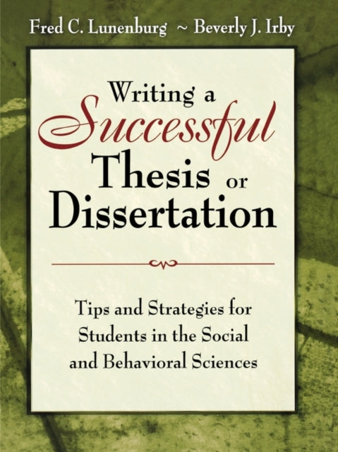 Book cover of: Writing a Successful Thesis or Dissertation. By: Frederick C Lunenburg, Frederick C. Lunenburg