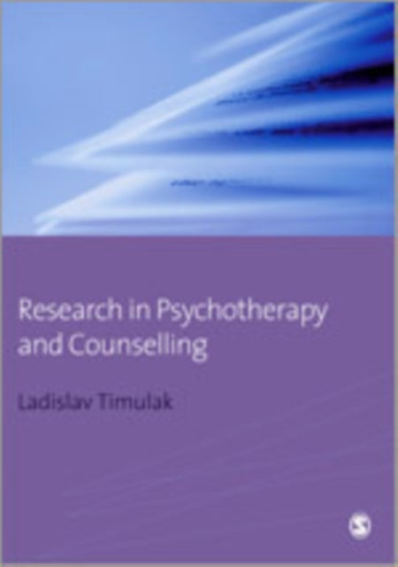 Book cover of: Research in Psychotherapy and Counselling. By: Ladislav Timulak