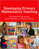 Book cover of: Developing Primary Mathematics Teaching. By: Tim Rowland
