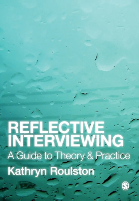 Book cover of: Reflective Interviewing. By: Kathryn Roulston