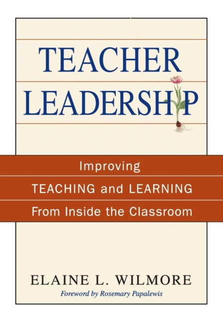 Book cover of: Teacher Leadership. By: Elaine L. Wilmore