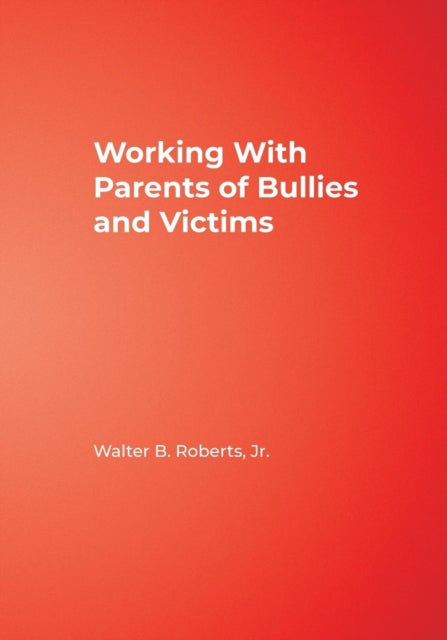 Working With Parents of Bullies and Victims