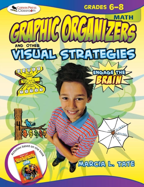 Engage the Brain: Graphic Organizers and Other Visual Strategies, Math, Grades 6–8