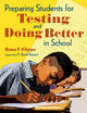 Book cover of: Preparing Students for Testing and Doing Better in School. By: Rona F. Flippo