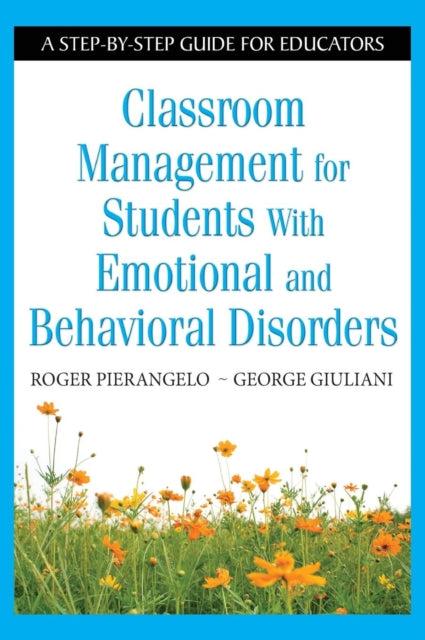 Classroom Management for Students With Emotional and Behavioral Disorders