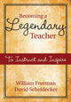 Book cover of: Becoming a Legendary Teacher. By: William Freeman