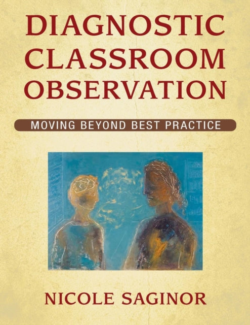Book cover of: Diagnostic Classroom Observation. By: Nicole Saginor