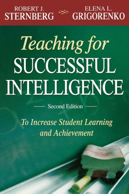 Book cover of: Teaching for Successful Intelligence. By: Robert J. Sternberg