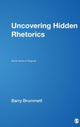 Book cover of: Uncovering Hidden Rhetorics. By: Barry S. Brummett