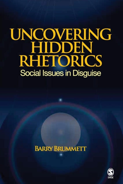 Book cover of: Uncovering Hidden Rhetorics. By: Barry S. Brummett