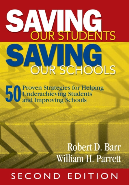 Book cover of: Saving Our Students, Saving Our Schools. By: Robert D. Barr, Robert Dale Barr