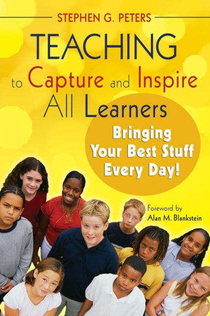 Book cover of: Teaching to Capture and Inspire All Learners. By: Stephen G. Peters