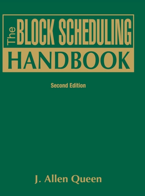 Book cover of: Block Scheduling Handbook. By: J. Allen Queen