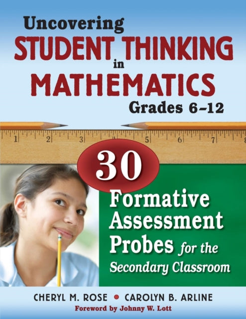 Book cover of: Uncovering Student Thinking in Mathematics, Grades 6-12. By: Cheryl M. Rose