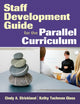 Book cover of: Staff Development Guide for the Parallel Curriculum. By: Cindy A. Strickland