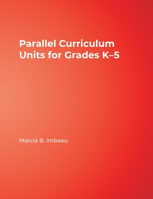 Parallel Curriculum Units for Grades K–5