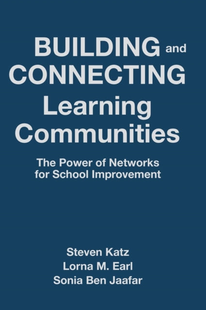 Book cover of: Building and Connecting Learning Communities. By: Katz, Steven PhD.