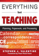 Book cover of: Everything But Teaching. By: Stephen J. Valentine