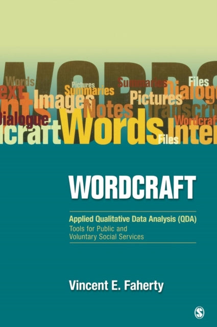 Book cover of: Wordcraft: Applied Qualitative Data Analysis (QDA):. By: Vincent E. Faherty
