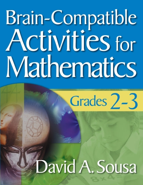 Book cover of: Brain-Compatible Activities for Mathematics, Grades 2-3. By: David A. Sousa