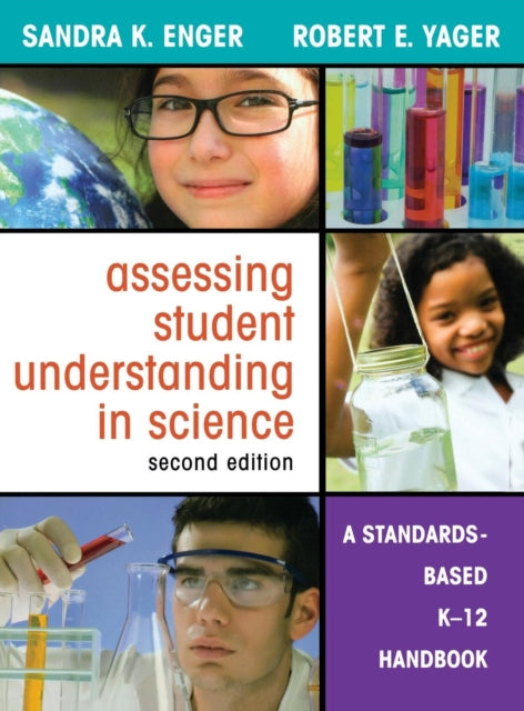 Book cover of: Assessing Student Understanding in Science. By: Sandra K. Enger