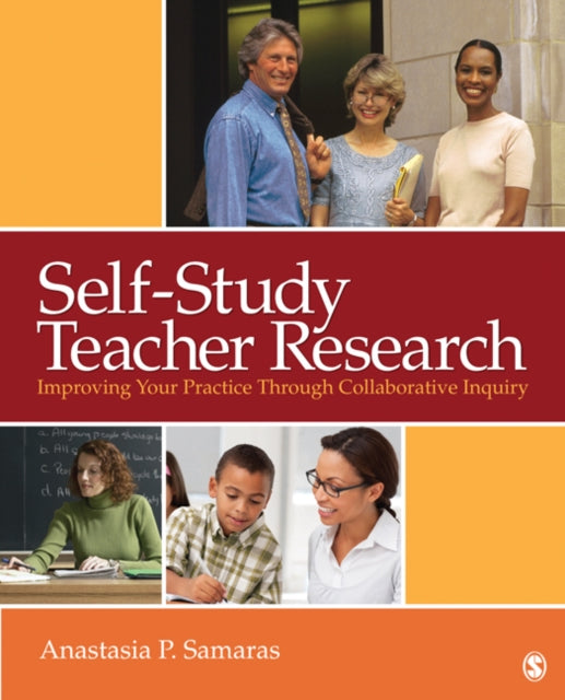 Book cover of: Self-Study Teacher Research. By: Anastasia P. Samaras