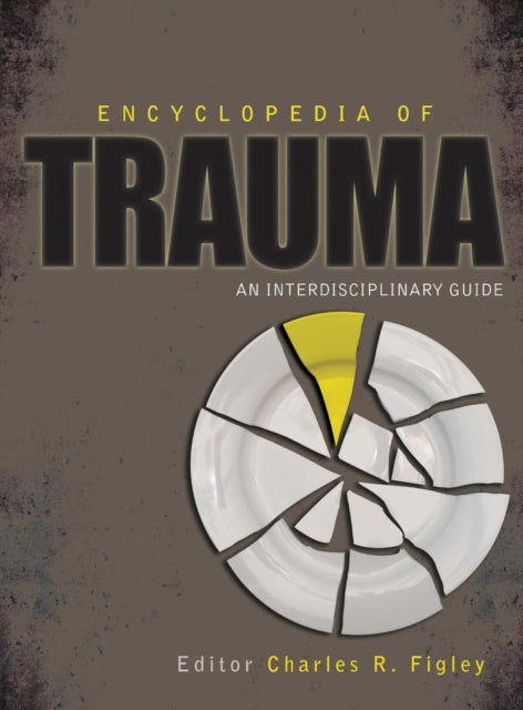 Book cover of: Encyclopedia of Trauma. By: Charles R. Figley