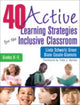 Book cover of: 40 Active Learning Strategies for the Inclusive Classroom, Grades K–5. By: Linda Schwartz Green