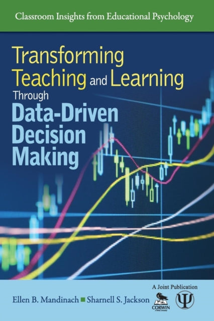 Book cover of: Transforming Teaching and Learning Through Data-Driven Decision Making. By: Ellen Beth Mandinach