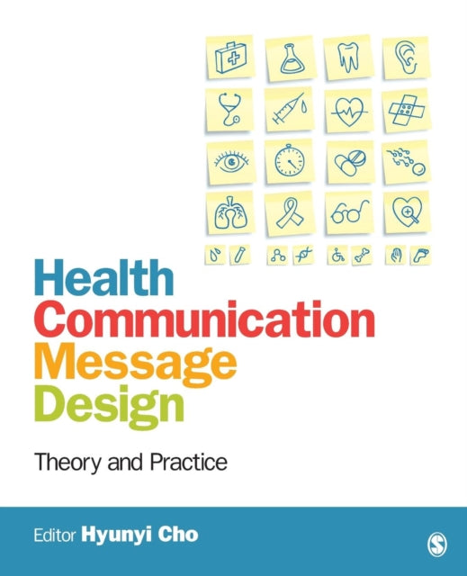 Book cover of: Health Communication Message Design. By: Hyunyi Cho