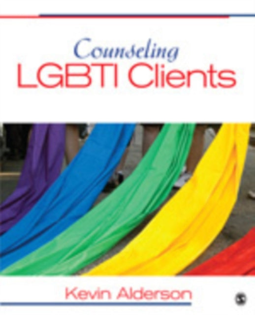 Book cover of: Counseling LGBTI Clients. By: Kevin Alderson