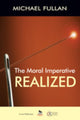 Book cover of: Moral Imperative Realized. By: Michael Fullan