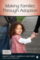 Book cover of: Making Families Through Adoption. By: Nancy Riley