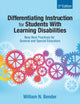 Book cover of: Differentiating Instruction for Students With Learning Disabilities. By: William N. Bender