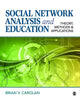 Book cover of: Social Network Analysis and Education. By: Brian V. Carolan