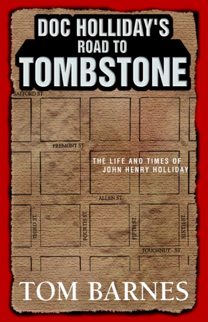 Book cover of: Doc Holliday's Road to Tombstone. By: Tom Barnes