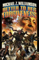 Book cover of: Better to Beg Forgiveness. By: Michael Z. Williamson