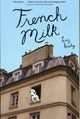 Book cover of: French Milk. By: Lucy Knisley